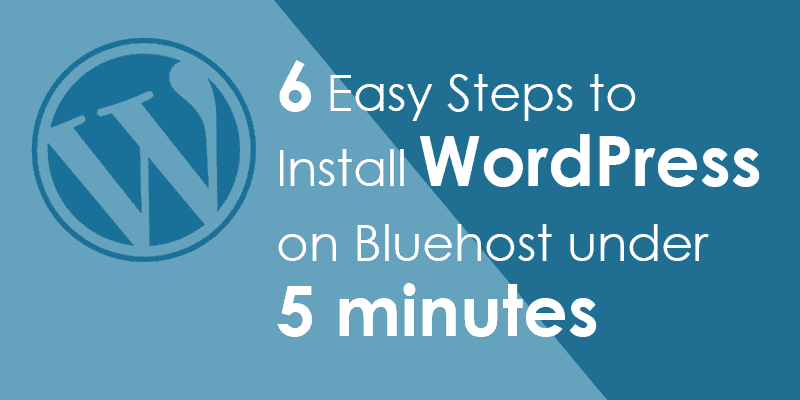 6 Easy Steps To Manually Install WordPress On Bluehost Under 5 Minutes