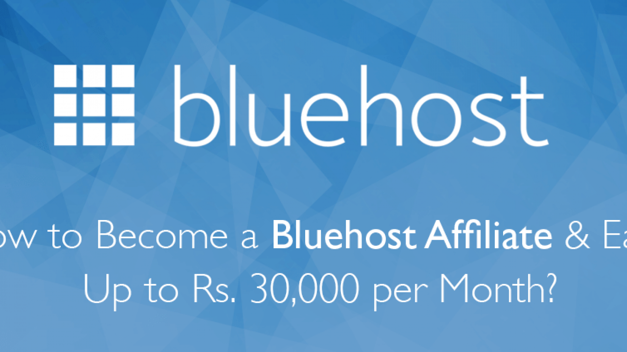 Bluehost Affiliate How To Earn Upto Rs 50 000 Per Month In 2020 Images, Photos, Reviews