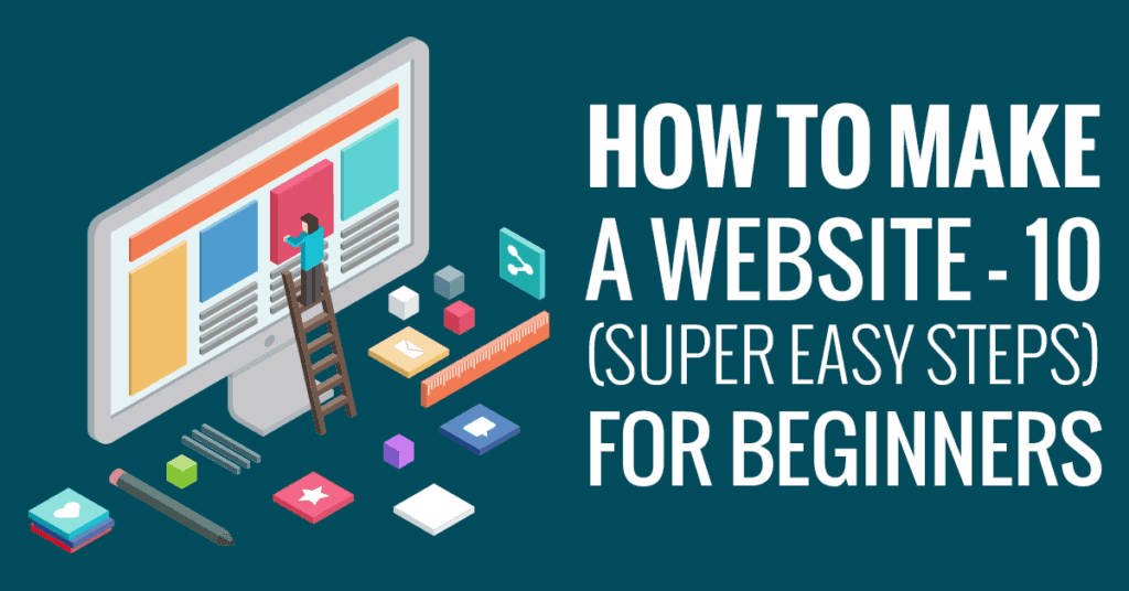 How To Make A Website 9 (Super Easy Steps) For Beginners 2020