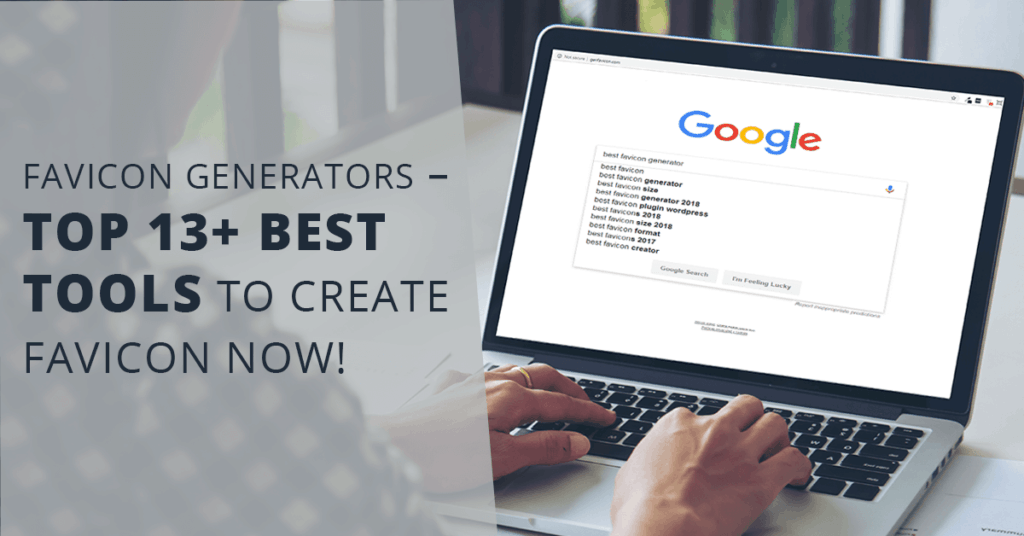 Favicon Generators: 13+ Best Tools To Create Favicon Now!