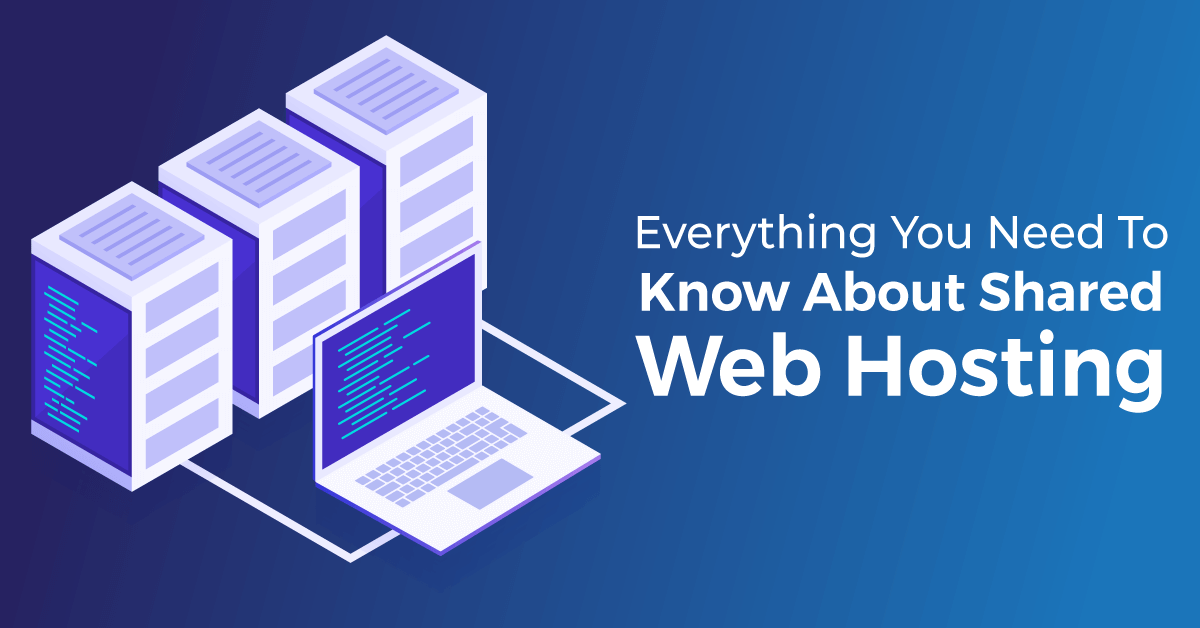 Shared Hosting Guide: Everything You Need To Know (2024)